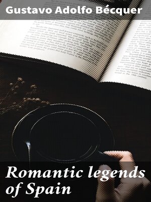 cover image of Romantic legends of Spain